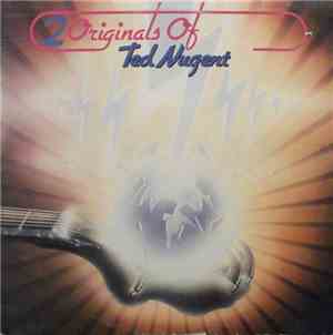 Ted Nugent - 2 Originals Of Ted Nugent