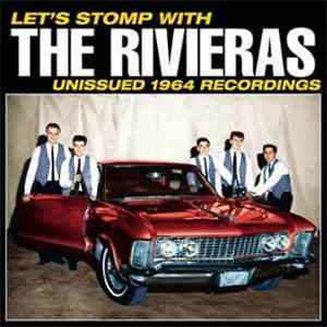 The Rivieras - Let's Stomp With The Rivieras - Unissued 1964 Recordings