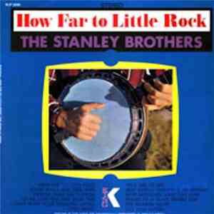 The Stanley Brothers - How Far To Little Rock