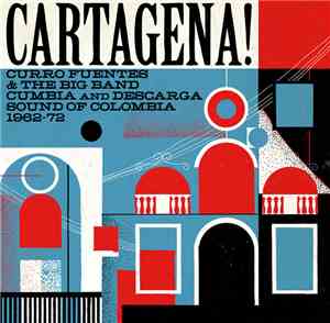 Various - Cartagena! Curro Fuentes & The Big Band Cumbia And Descarga Sound ...