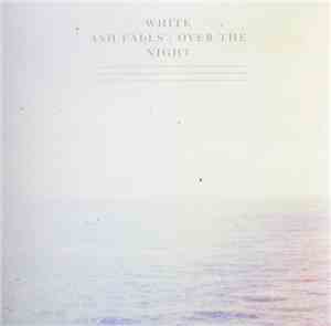 White Ash Falls - Over The Night