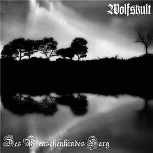 Wolfskult, Des Menschenkindes Sarg -  Dark Void / XI