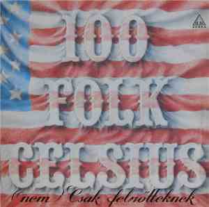 100 Folk Celsius - (Nem) Csak Felnőtteknek