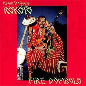 Abdul Tee-Jay's Rokoto - Fire Dombolo