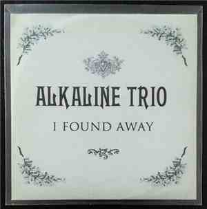 Alkaline Trio - I Found Away