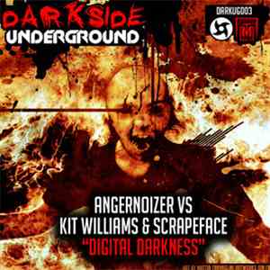 Angernoizer vs Kit Williams & Scrapeface - Digital Darkness