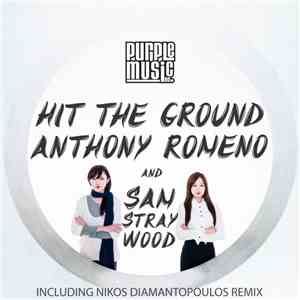 Anthony Romeno And Sam Stray Wood - Hit The Ground