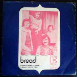 Bread - Everything I Own / I Don't Love You