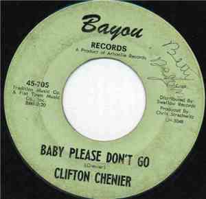 Clifton Chenier - Baby Please Don't Go