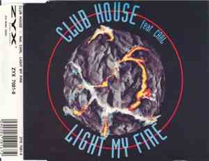 Club House Feat. Carl - Light My Fire