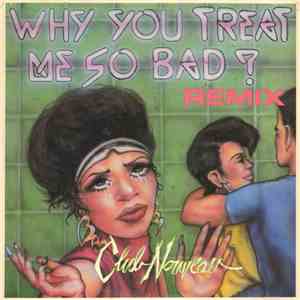 Club Nouveau - Why You Treat Me So Bad (Remix)