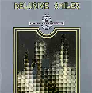Delusive Smiles - In The Land Of Shadows