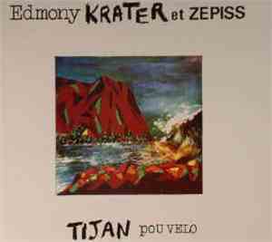 Edmony Krater Et Zepiss - Tijan Pou Velo