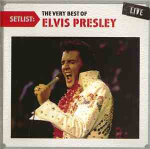 Elvis Presley - Setlist - The Very Best Of Elvis Presley Live