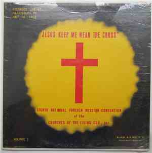 Foreign Mission Convention Choir - Jesus Keep Me Near The Cross
