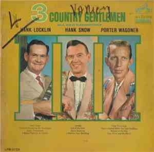 Hank Locklin & Hank Snow & Porter Wagoner - 3 Country Gentlemen
