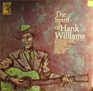 Hank Williams - The Spirit Of Hank Williams