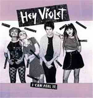 Hey Violet - I Can Feel It