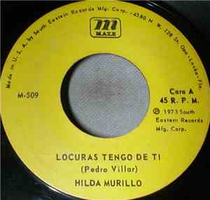 Hilda Murillo - Locuras Tengo De Ti / Palabras, Palabras