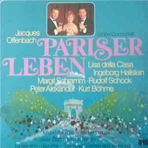 Jacques Offenbach - Pariser Leben (Großer Querschnitt)