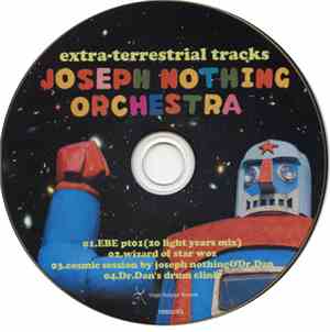 Joseph Nothing Orchestra - Extra-terrestrial Tracks