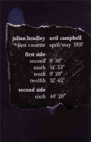 Julian Bradley, Neil Campbell - First Cassette April/May 1997