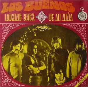 Los Buenos - Looking Back / De Mi Niña