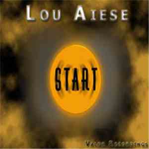 Lou Aiese - Start