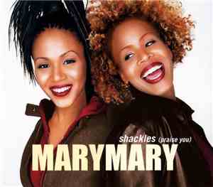 MaryMary - Shackles (Praise You)