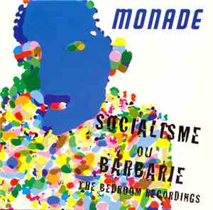 Monade - Socialisme Ou Barbarie (The Bedroom Recordings)