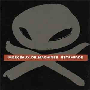 Morceaux_de_machines - Estrapade