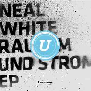 Neal White - Raum Und Strom EP