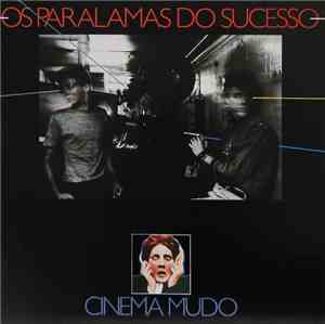 Os Paralamas Do Sucesso - Cinema Mudo
