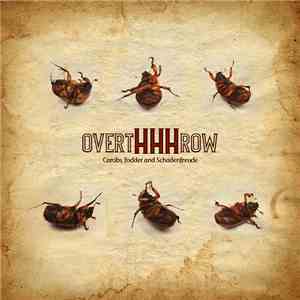 OvertHHHrow - Carobs, Fodder And Schadenfreude