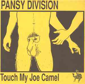 Pansy Division - Touch My Joe Camel