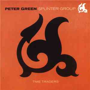Peter Green  / Splinter Group - Time Traders