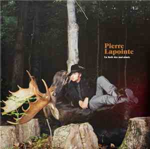 Pierre Lapointe - La Forêt Des Mal-Aimés