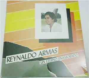 Reynaldo Armas - Un Eterno Enamorado