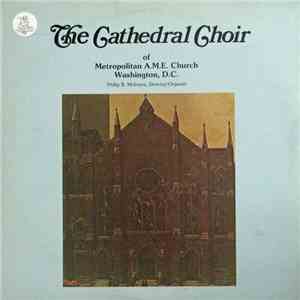The Cathedral Choir Of Metropolitan A.M.E. Church, Washington, D.C. - The C ...