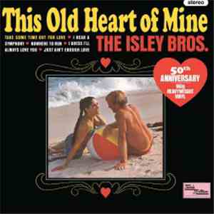 The Isley Brothers - This Old Heart Of Mine