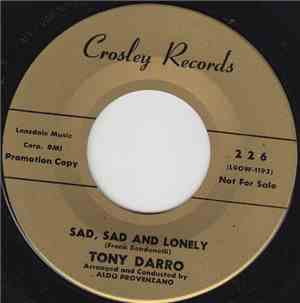 Tony Darro - Sad, Sad And Lonely