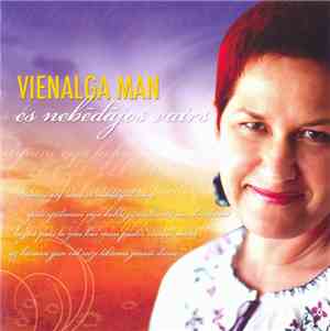 Vienalga Man - Es Nebēdājos Vairs