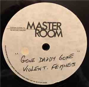 Violent Femmes - Gone Daddy Gone