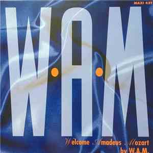W.A.M. - W.A.M Welcome Amadeus Mozart