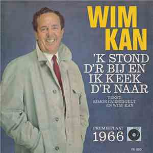 Wim Kan / Corry Vonk - 'K Stond D'r Bij En Ik Keek D'r Naar / Met Me Vlagge ...