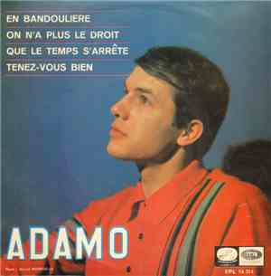 Adamo - En Bandoulière / On N'a Plus Le Droit / Que Le Temps S'arrête / Ten ...