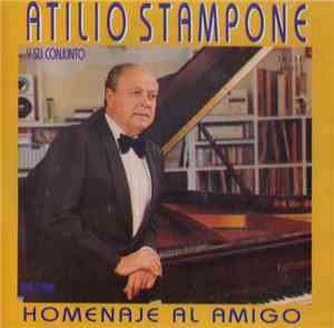 Atilio Stampone - Homenaje Al Amigo
