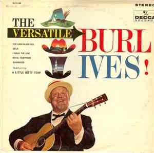 Burl Ives - The Versatile Burl Ives!