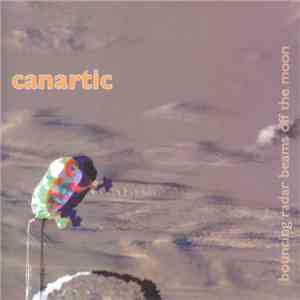 Canartic - Bouncing Radar Beams Off The Moon