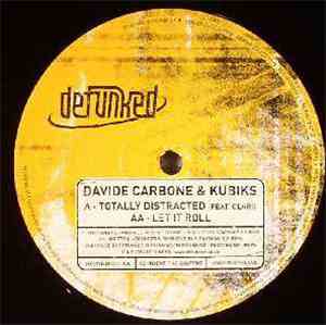 Davide Carbone & Kubiks - Totally Distracted / Let It Roll